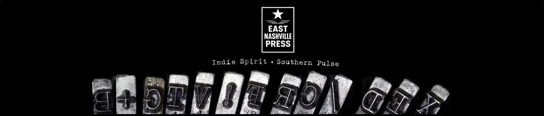 The East Nashville Press mark above a row of letterpress type sorts, with the words Indie Spirit, Southern Pulse.